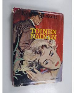 Kirjailijan Netta Muskett käytetty kirja Toinen nainen