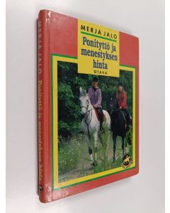 Kirjailijan Merja Jalo käytetty kirja Ponityttö ja menestyksen hinta