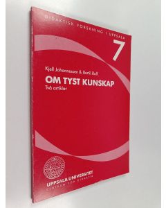 Kirjailijan Kjell Johannessen käytetty kirja Om tyst kunskap : två artiklar