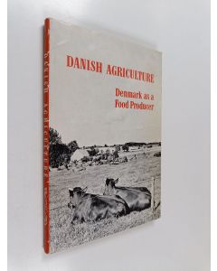 käytetty kirja Danish agriculture : Denmark as a food producer