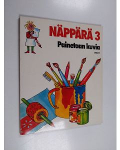 käytetty kirja Näppärä 3 : Painetaan kuvia