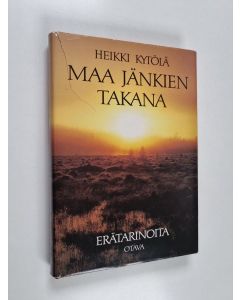 Kirjailijan Heikki Kytölä käytetty kirja Maa jänkien takana : erätarinoita