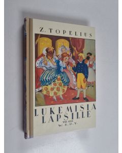 Kirjailijan Zacharias Topelius käytetty kirja Lukemisia lapsille 8 nide