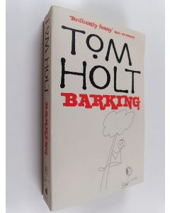 Kirjailijan Tom Holt käytetty kirja Barking