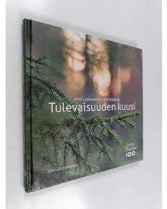 Kirjailijan Heli Laaksonen käytetty kirja Tulevaisuuden kuusi