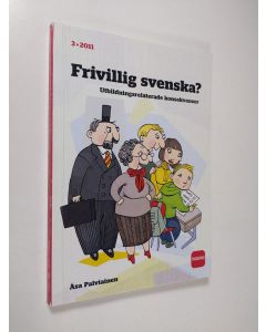 Kirjailijan Åsa Palviainen käytetty kirja Frivillig svenska? : utbildningsrelaterade konsekvenser