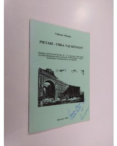 Kirjailijan Valdemar Melanko käytetty teos Pietari - uhka vai siunaus? : Suomen Lontoon instituutissa 16.-17. joulukuuta 1994 järjestetyssä seminaarissa pidetty esitelmä: "St Petersburg - threat or blessing?; introduction to the seminar"