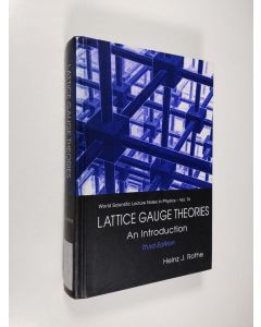 Kirjailijan Heinz J. Rothe käytetty kirja Lattice Gauge Theories - An Introduction