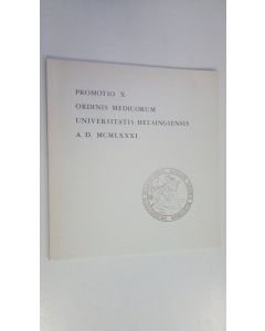 käytetty kirja Promotio X ordinis medicorum universitatis Helsingiensis AD MCMLXXXI