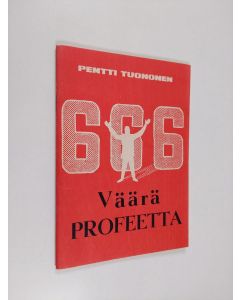 Kirjailijan Pentti Tuononen käytetty teos Väärä profeetta