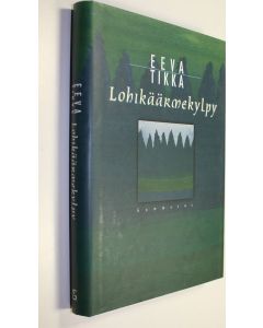 Kirjailijan Eeva Tikka käytetty kirja Lohikäärmekylpy (ERINOMAINEN)