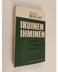 Kirjailijan Jevgeni Bogat käytetty kirja Ikuinen ihminen