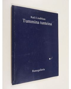 Kirjailijan Raili Lindblom käytetty kirja Tummina tunteina