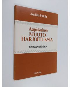 käytetty teos Aapiskukon muotoharjoituksia Opettajan vihjevihko