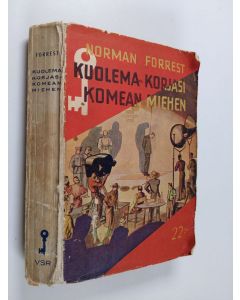 Kirjailijan Norman Forrest käytetty kirja Kuolema korjasi komean miehen