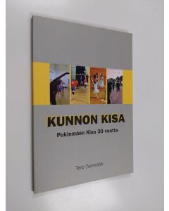 Kirjailijan Tero Tuomisto käytetty kirja Kunnon kisa : Pukinmäen Kisa 30 vuotta