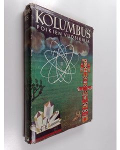 käytetty kirja Kolumbus : poikien vuosikirja : askartelua, keksintöjä - tekniikkaa, urheilua - seikkailuja sekä paljon muuta