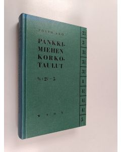 käytetty kirja Pankkimiehen korkotaulut 2 : 360:lle päivälle 2 3/4, 3, 3 1/4, 3 1/2, 3 3/4, 4,  4 1/4, 4 1/2, 4 3/4 ja 5 % mukaan