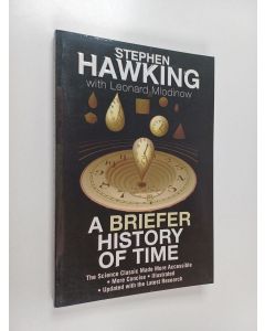 Kirjailijan Stephen Hawking & Leonard Mlodinow käytetty kirja A Briefer History of Time - The Science Classic Made More Accessible