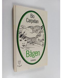 Kirjailijan Bo Carpelan käytetty kirja Bågen