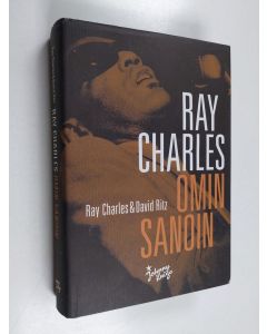 Kirjailijan David Ritz & Ray Charles käytetty kirja Ray Charles : omin sanoin