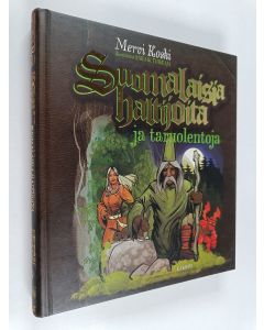 Kirjailijan Mervi Koski käytetty kirja Suomalaisia haltijoita ja taruolentoja
