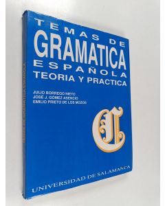 Kirjailijan Julio Borrego Nieto & José J. Gómez Asencio ym. käytetty kirja Temas de gramática española - teoría y práctica