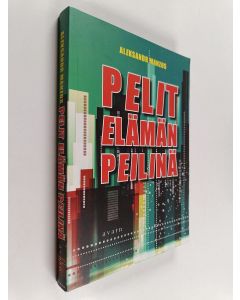 Kirjailijan Aleksandr Manzos käytetty kirja Pelit elämän peilinä