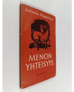 Kirjailijan Olavi Siippainen & Laura Latvala käytetty kirja Menon yhteisyys : vaelluslauluja