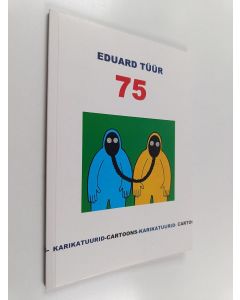 Kirjailijan Eduard Tüür käytetty kirja Eduard Tüür 75