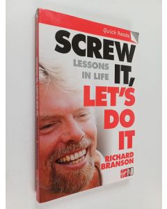 Kirjailijan Richard Branson käytetty kirja Screw It, Let's Do it - Lessons in Life