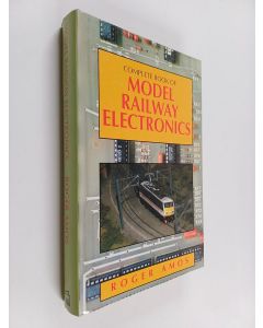Kirjailijan Roger Amos käytetty kirja Complete book of model railway electronics