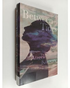 Kirjailijan Angel Khoury käytetty kirja Between Tides