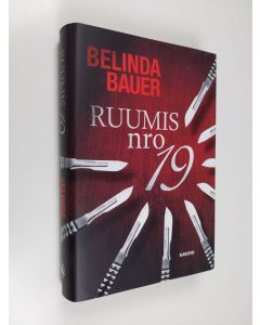 Kirjailijan Belinda Bauer uusi kirja Ruumis nro 19 (UUSI)