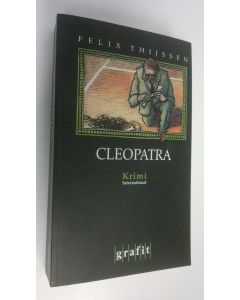 Kirjailijan Rfelix Thijssen käytetty kirja Cleopatra (ERINOMAINEN)