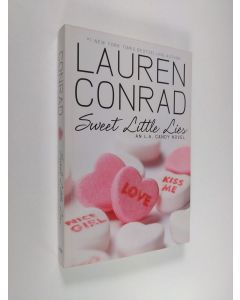 Kirjailijan Lauren Conrad käytetty kirja Sweet Little Lies: An L.A. Candy Novel