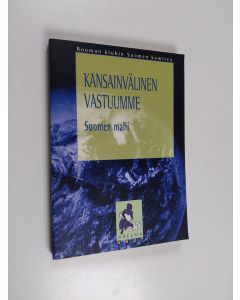 käytetty kirja Kansainvälinen vastuumme : Suomen malli