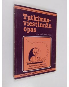 käytetty kirja Tutkimusviestinnän opas : tutkimusten ja selvitysten laatiminen ja julkaiseminen