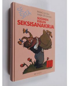 Kirjailijan Raimo Jussila käytetty kirja Se siitä : suomen kielen seksisanakirja