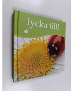 Kirjailijan Poppy Bell käytetty kirja Lycka till!