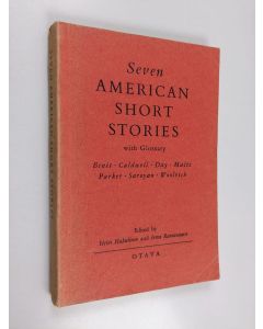 käytetty kirja Seven American short stories : Benet, Caldwell, Day, Maltz, Parker, Saroyan and Woolrich