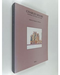 Kirjailijan Charles Moore käytetty kirja Charles Moore : buildings and projects 1949 - 1986