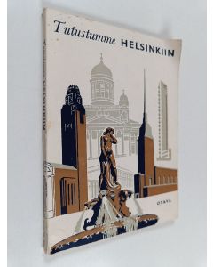 Kirjailijan Asmo Alho käytetty kirja Tutustumme Helsinkiin : opas Helsingin kävijöille