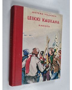 Kirjailijan Antero Viljanen käytetty kirja Leikki kaukana