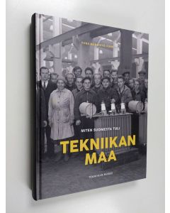 käytetty kirja Miten Suomesta tuli : tekniikan maa