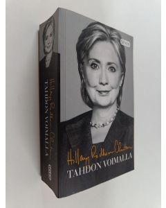 Kirjailijan Hillary Rodham Clinton käytetty kirja Tahdon voimalla