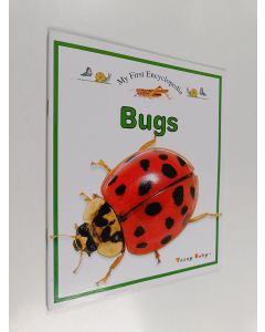 käytetty teos My first encyclopedia : bugs