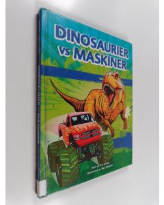 Kirjailijan Eric Geron käytetty kirja Dinosaurier vs maskiner