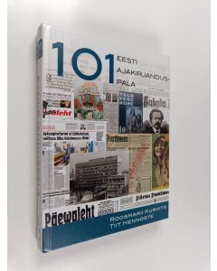 Kirjailijan Roosmarii Kurvits käytetty kirja 101 eesti ajakirjanduspala