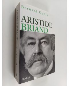 Kirjailijan Bernard Oudin käytetty kirja Aristide Briand